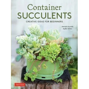 Container Succulents | Kentaro Kuroda, Ayako Eifuku (ISBN: 9780804851053)