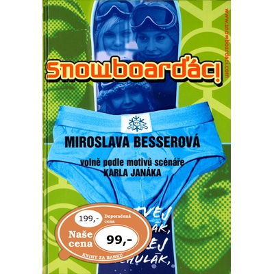 Snowboarďáci - Karel Janák, Miroslava Besserová