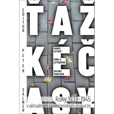 Ťažké časy - Roky 1938-1945 v aktuálnom spoločenskom diskurze