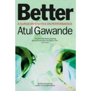 Better | Atul Gawande (2008)