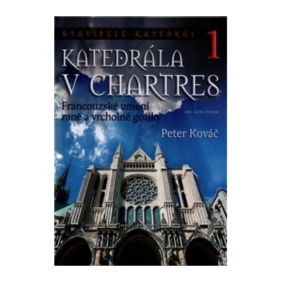 Katedrála v Chartres 1 - Peter Kováč
