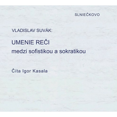 Umenie reči medzi sofistikou a sokratikou