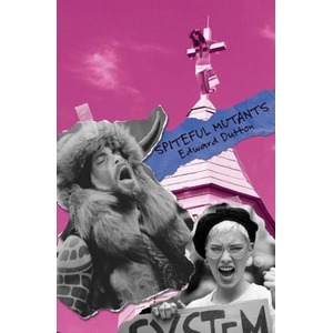 Spiteful Mutants | Edward Dutton (ISBN: 9781593680831)
