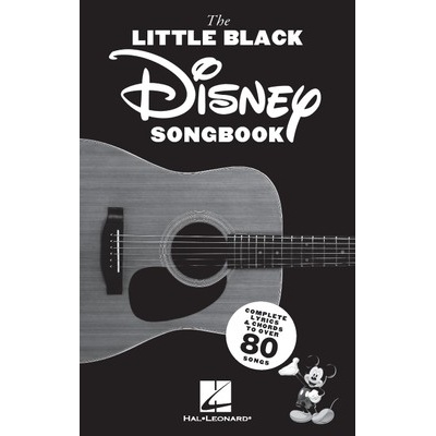 The Little Black Disney Songbook: Complete Lyrics & Guitar Chords to Over 80 Songs