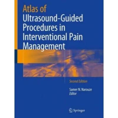 Atlas of Ultrasound-Guided Procedures in Interventional Pain Management | Samer N. Narouze