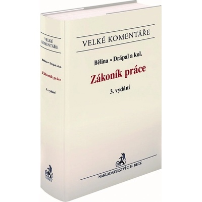 Zákoník práce Komentář - JUDr. Ljubomír Drápal, prof. JUDr. Miroslav Bělina
