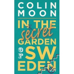 In the Secret Garden of Sweden (ISBN: 9789197622219)
