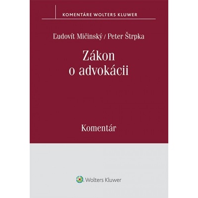 Zákon o advokácii - Ľudovít Mičinský, Peter Štrpka