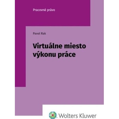 Virtuálne miesto výkonu práce - Pavol Rak
