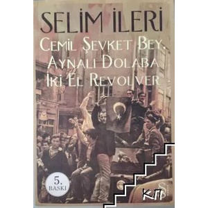 Cemil Şevket Bey, Aynalı Dolaba Iki El Revolver (ISBN: 9789752898264)
