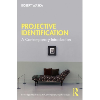 Projective Identification (Waska,Robert (Private Practice,San Anselmo,California,USA))(Brožovaná)