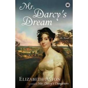 Mr. Darcys Dream | Elizabeth Aston (ISBN: 9781416547266)