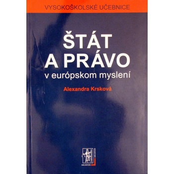 Štát a právo v európskom myslení - Alexandra Krsková
