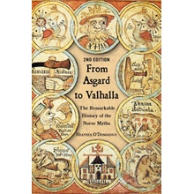 From Asgard to Valhalla: The Remarkable History of the Norse Myths