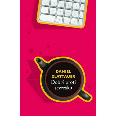Dobrý proti severáku - Daniel Glattauer