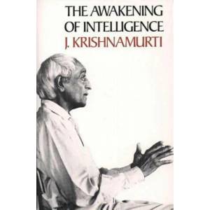 The Awakening of Intelligence | J Krishnamurti (ISBN: 9780060648343)