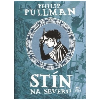 Stín na severu - Philip Pullman