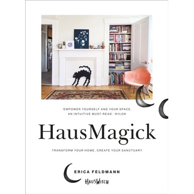 HausMagick: Transform Your Space with Witchcraft - Erica Feldmann