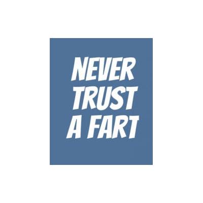Never Trust a Fart: Funny Gift for a 50 Year Old Man or Woman | Campanella D. Price