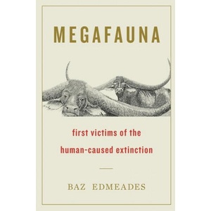 Megafauna | Baz Edmeades (ISBN: 9781544526515)