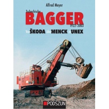 Tschechische Bagger 1922-2003: Von ?koda über Menck zu Unex