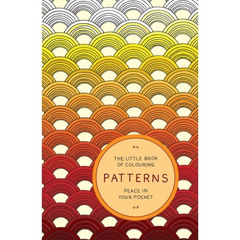 The Little Book of Colouring Patterns: Peace in Your Pocket