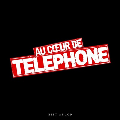 TELEPHONE: AU COEUR DE TELEPHONE CD