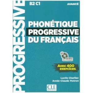 Phonétique progressive du français. Niveau avancé. Livre avec 400 exercices + mp3-CD | Lucie Charliac, Annie-Claude Motron (ISBN: 9783125300187)