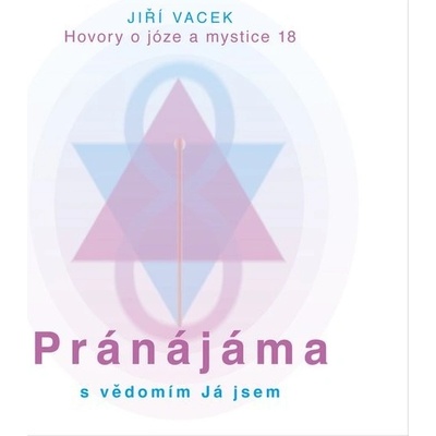 Hovory o józe a mystice č. 18 - Jiří Vacek