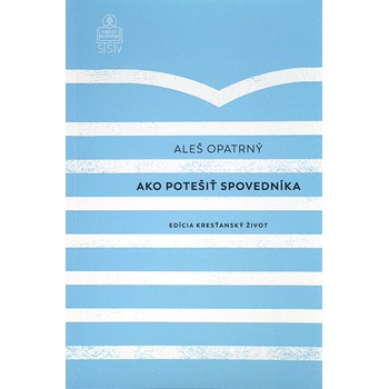 Ako potešiť spovedníka