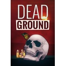 Dead Ground