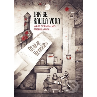 Jak se kalila voda - Otakar Hromádko