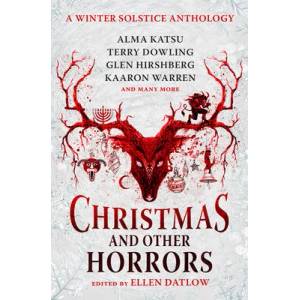 Christmas and Other Horrors | Bulkin, Nadia, Dowling, Terry, Due, Tananarive, Ford, Jeffery, Golden, Christopher, Graham Jones, St (ISBN: 9781803363264)