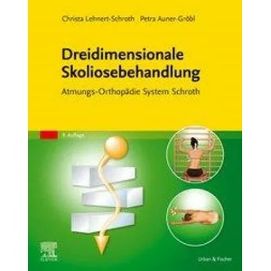 Dreidimensionale Skoliosebehandlung | Christa Lehnert-Schroth (ISBN: 9783437464621)