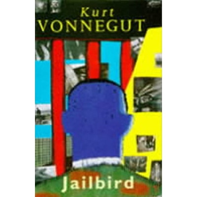 Jailbird - Kurt Vonnegut