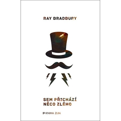 Sem přichází něco zlého - Ray Bradbury
