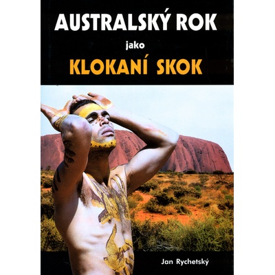 Australský rok jako klokaní skok Jan Rychetský, Jan Rychetský