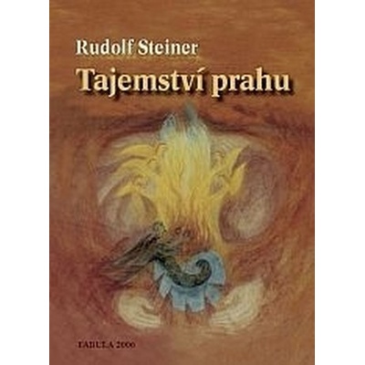 Tajemství prahu -- Proměna lidské duše a její úskalí - Steiner Rudolf