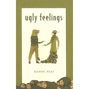 Ugly Feelings | Sianne Ngai (2007)