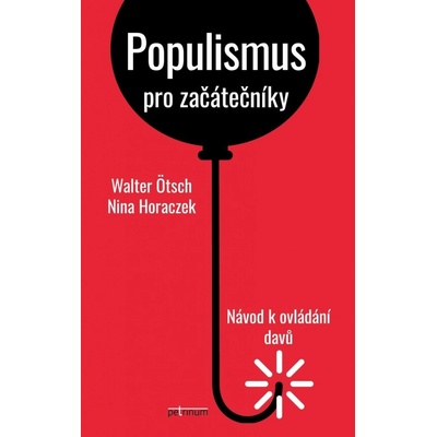 Populismus pro začátečníky - Návod k ovládání davů