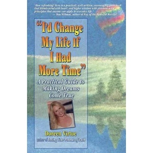 I'd Change My Life If I Had More Time | Doreen Virtue (ISBN: 9781561703210)