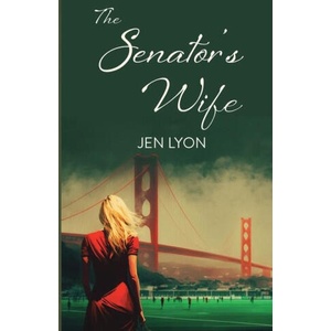 The Senator's Wife | Jen Lyon (ISBN: 9798987732069)