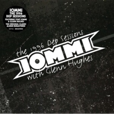 Iommi Tony & Glenn Hughes - 1996 Dep Sessions CD