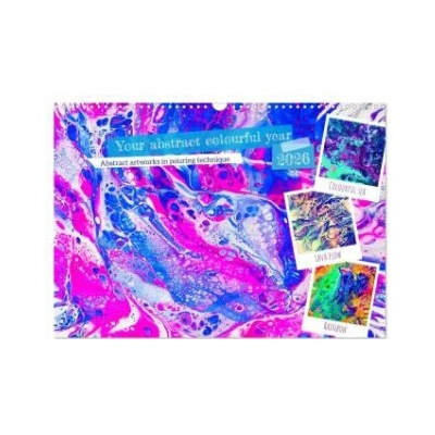 Your abstract colourful year Wall DIN A3 landscape, CALVENDO 12 Month Wall 2026