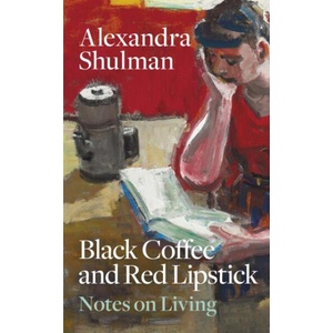 Roast Chicken and Red Lipstick (ISBN: 9781846017780)