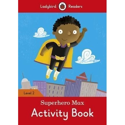 Superhero Max Activity Book - Ladybird Readers Level 2Paperback
