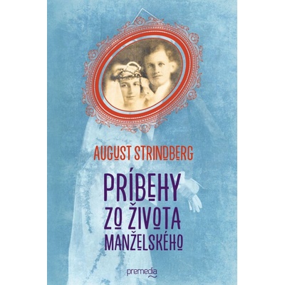 Príhody zo života manželského - August Strindberg SK