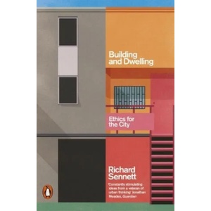 Building and Dwelling | SENNETT RICHARD (ISBN: 9780141022116)