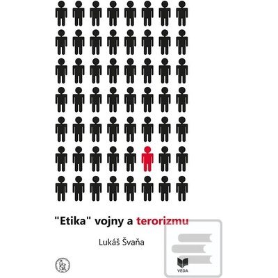 Etika vojny a terorizmu - Lukáš Švaňa