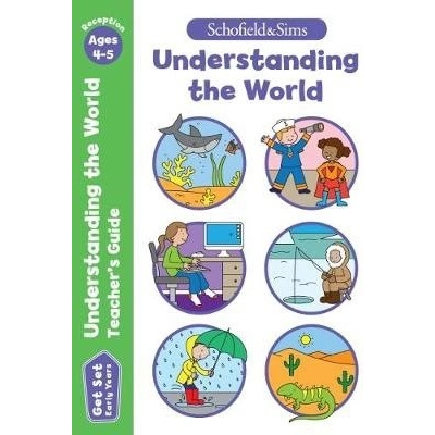 Get Set Understanding the World Teacher's Guide: Early Years Foundation Stage, Ages 4-5 (Schofield & Sims)(Paperback )